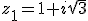 z_1= 1+i\sqrt{3}